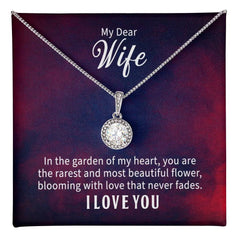 My Wife My Flower - Eternal Hope Necklace ShineOn Fulfillment