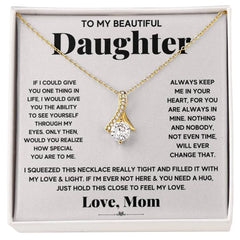 My Daughter My Everything - Alluring Beauty Necklace ShineOn Fulfillment