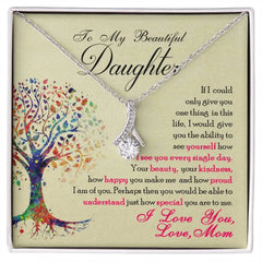 To My Beautiful Daughter - Alluring Beauty Necklace ShineOn Fulfillment