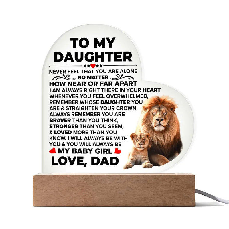 To My Daughter Braver – Acrylic Heart Plaque ShineOn Fulfillment