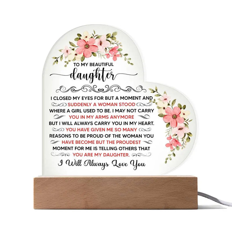To My Beautiful Daughter – Acrylic Heart Plaque ShineOn Fulfillment