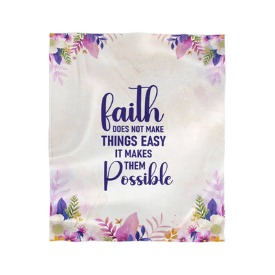 Faith Does Not Make Things Easy – Mink Touch Fleece Blanket ShineOn Fulfillment