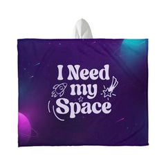I Need My Space – Hooded Sherpa Fleece Blanket ShineOn Fulfillment