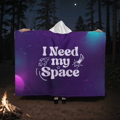 I Need My Space – Hooded Sherpa Fleece Blanket ShineOn Fulfillment