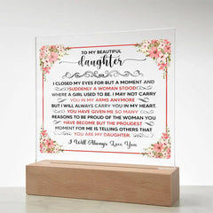 To My Beautiful Daughter – Acrylic Square ShineOn Fulfillment