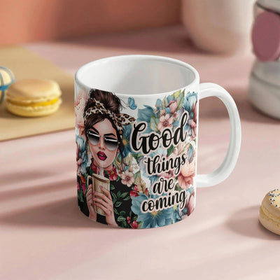 Good Things Are Coming – Ceramic Mug ShineOn Fulfillment