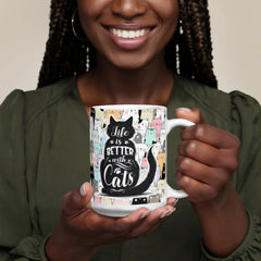 Life Is Better With Cats – Ceramic Mug ShineOn Fulfillment